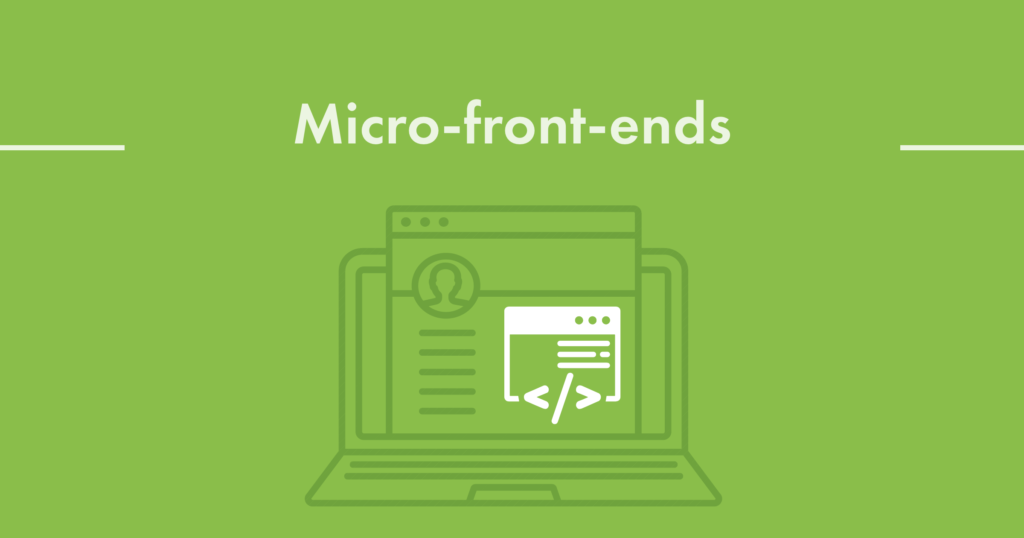 Introduction to Micro-front-ends
