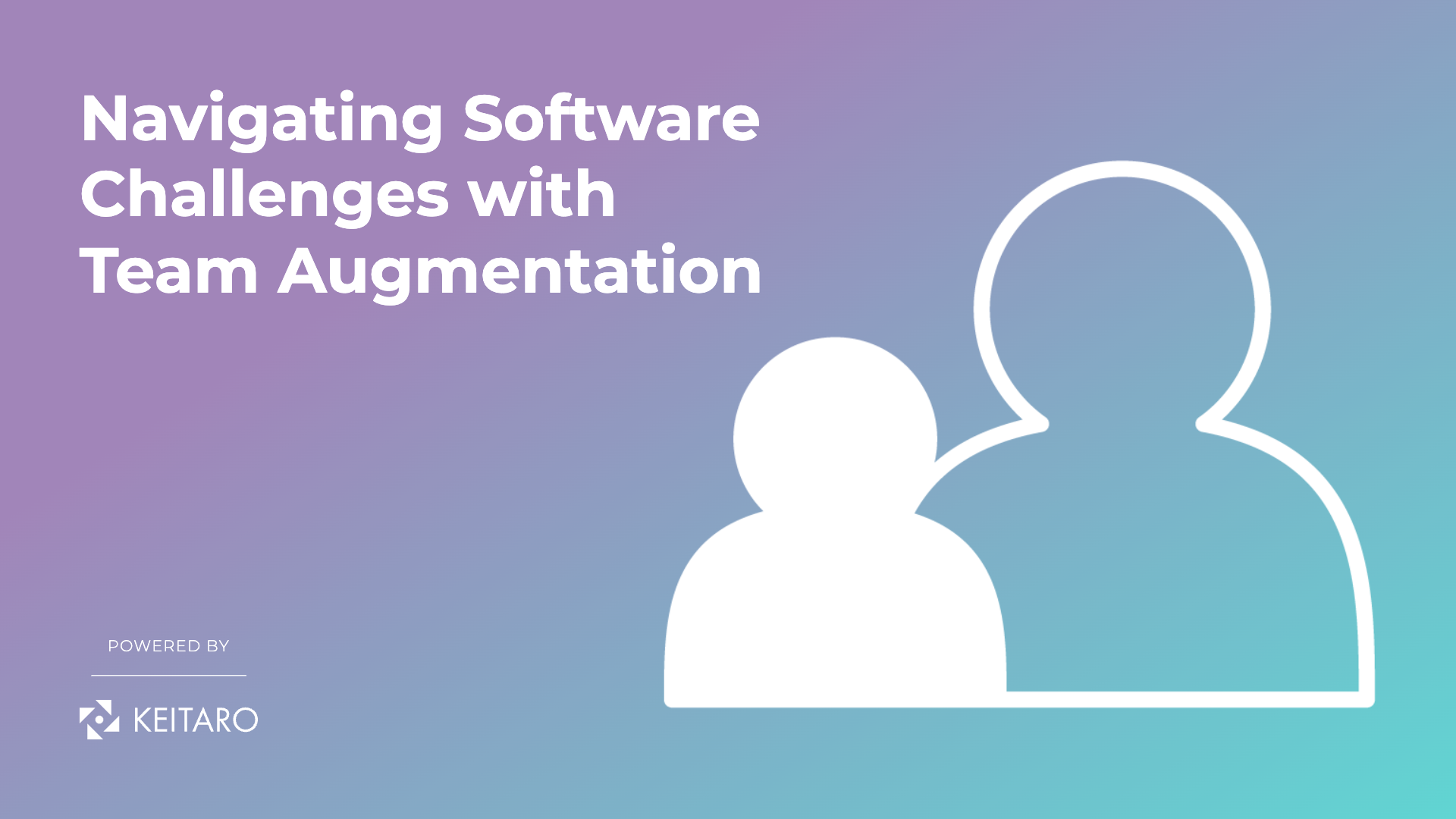 Keitaro-Navigating- Software-Challenges-With-Team-Augmentation
