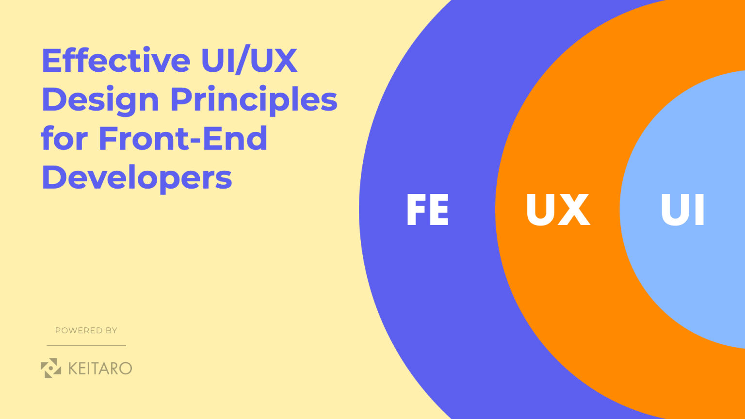 Effective UI/UX Design Principles for Front-End Developers – Keitaro